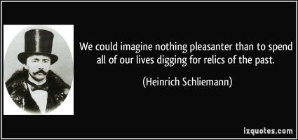 Heinrich Schliemann's quote #1