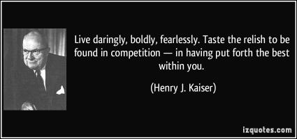 Henry J. Kaiser's quote #4