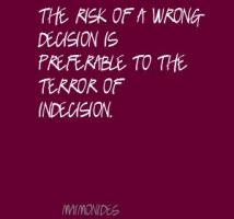 Indecision quote #1