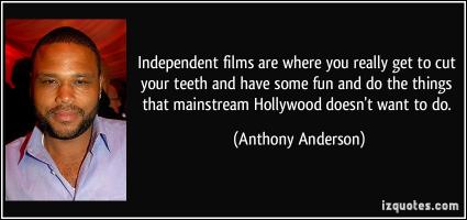 Independent Films quote #2
