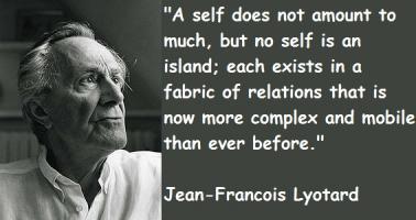 Jean-Francois Lyotard's quote