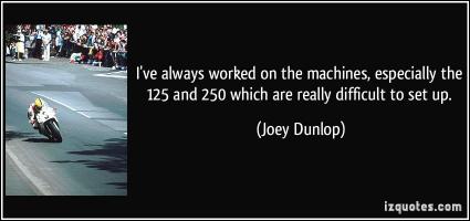 Joey Dunlop's quote #2