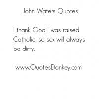 John Waters quote #2