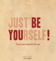 Just Be Yourself quote #2