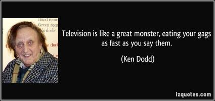 Ken Dodd's quote #1