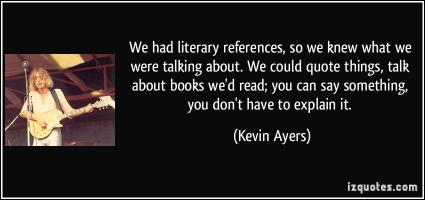 Kevin Ayers's quote #5