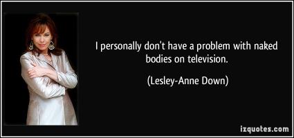 Lesley-Anne Down's quote #3