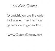 Lois Wyse's quote