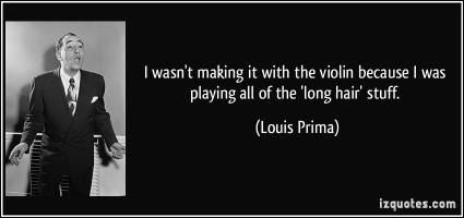 Louis Prima's quote
