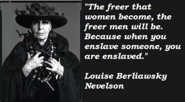 Louise Berliawsky Nevelson's quote #3