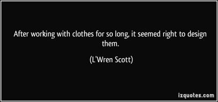L'Wren Scott's quote