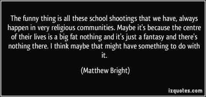 Matthew Bright's quote #1