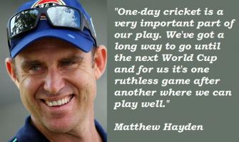 Matthew Hayden's quote #3