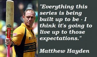 Matthew Hayden's quote #3