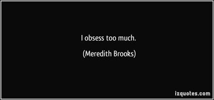 Meredith Brooks's quote
