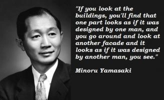 Minoru Yamasaki's quote