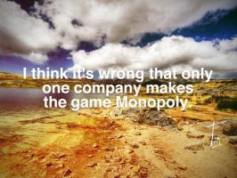 Monopolies quote #1
