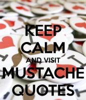 Mustache quote #2