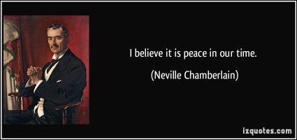 Neville Chamberlain's quote #3