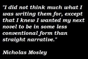 Nicholas Mosley's quote #5