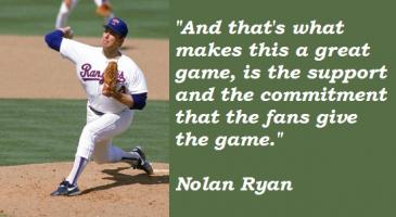 Nolan Ryan quote #2
