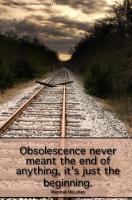 Obsolescence quote #2