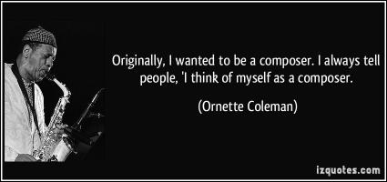 Ornette Coleman's quote
