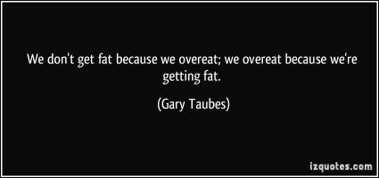 Overeat quote #2