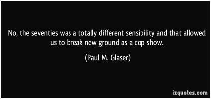 Paul Michael Glaser's quote #6