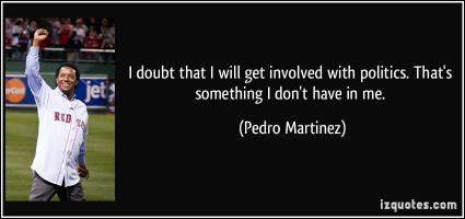 Pedro Martinez's quote