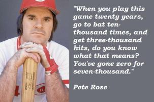 Pete Rose quote #2