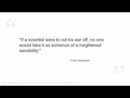 Peter Medawar's quote #1