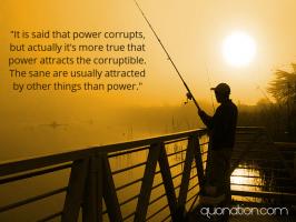 Power Corrupts quote #2