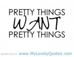 Pretty Things quote #2