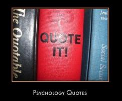 Psychologists quote #2