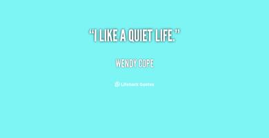 Quiet Life quote #2