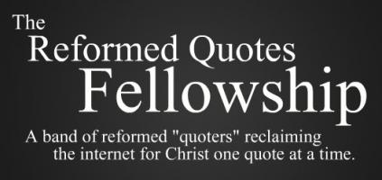 Reformed quote #2