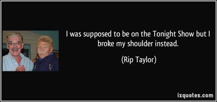Rip Taylor's quote #4