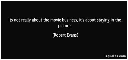 Robert Evans's quote #5