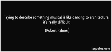 Robert Palmer's quote #2