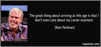 Ron Perlman's quote