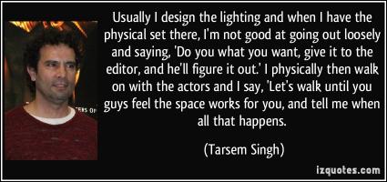 Tarsem Singh's quote