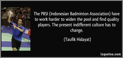 Taufik Hidayat's quote #1