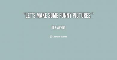 Tex Avery's quote #4