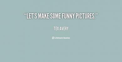Tex Avery's quote #4