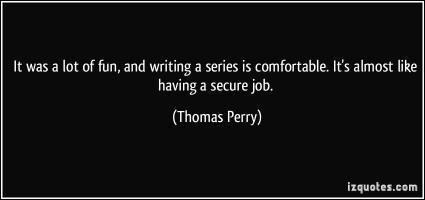 Thomas Perry's quote