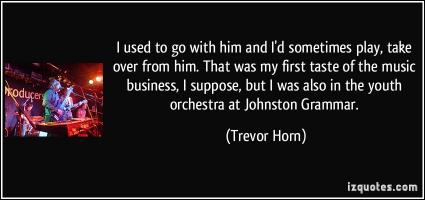 Trevor Horn's quote #3