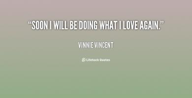 Vinnie Vincent's quote