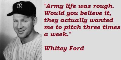 Whitey Ford's quote #4